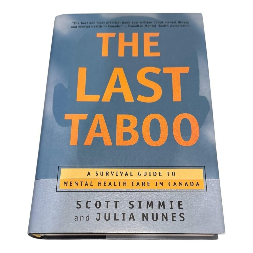 The Last Taboo Scott Simmie Julia Nunes Mental Health Care Canada HC